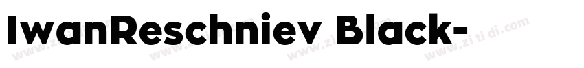 IwanReschniev Black字体转换